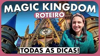 ROTEIRO MAGIC KINGDOM | PARTE 1: MELHOR ESTRATÉGIA E DICAS PARA APROVEITAR!