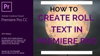 Adobe Premiere Pro CC - 63 - How to Create Roll Titles in Premiere Pro