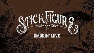 Stick Figure – "Smokin' Love" (feat. Collie Buddz)