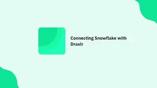 How to connect Snowflake to Draxlr and build dashboards