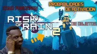 Como funcionan las probabilidades  de los objetos en Risk of Rain 2