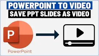 How to Convert PowerPoint to Video | Save PPT as Video