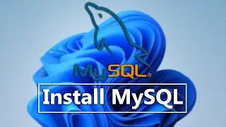 How To Download And Install MySQL In Windows 11