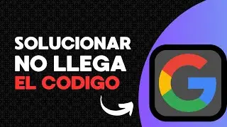 Soluciona el Problema de No Recibir el Código de Verificación de Google en Android 📲🔧