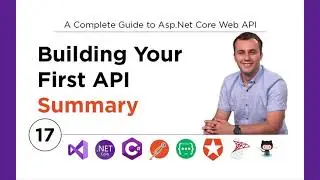 17. Building Your First Asp.Net Core API - Summary