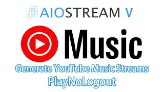 How to Generate YouTube Music Streams with AIOStream V in 2024（PlayNoLogout) ?