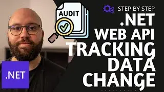 .NET  💥  - Web API Securing and Tracking Data Change