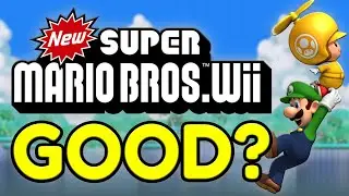 Is New Super Mario Bros. Wii STILL Good?