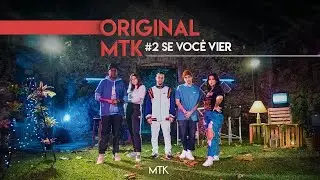 Original MTK #2 - Se Você Vier Feat. Anchietx e Cammie