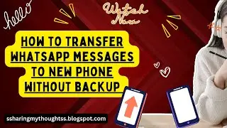 How to Transfer Whatsapp Messages to New Phone without Backup