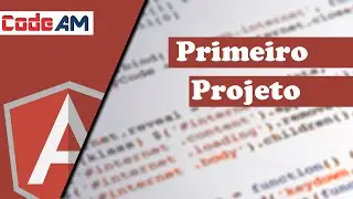 Tutorial AngularJS #2: Primeiro projeto em AngularJS