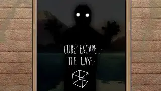 ОСОБЕННОСТИ КУБЭСКЕЙПОВСКОЙ РЫБАЛКИ Cube Escape: The Lake