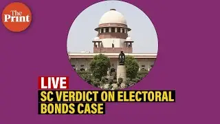 Supreme Court strikes down Electoral Bonds scheme