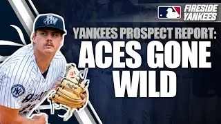 Yankees Prospect Report: Aces Gone Wild!