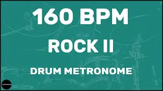 Rock II | Drum Metronome Loop | 160 BPM