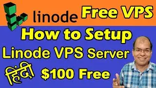 How to setup Linode Server | Free Linode VPS | Linode Server setup Hindi | Free VPS Server