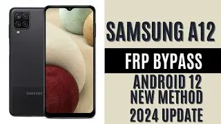 Samsung A12 Frp bypass Android 12 | 2024 Update