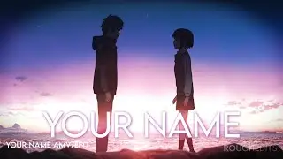 Your Name Amv/Edit 4k