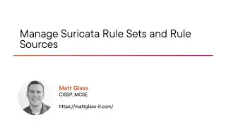 Cybersecurity Skills: Manage Suricata Rule Sets and Rule Sources Course Preview