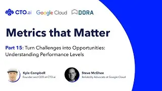 Turn Challenges into Opportunities: Understanding Performance Levels - Metrics that Matter - Part 15