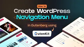 How to Create WordPress Navigation Menu in Gutenberg Using GutenKit