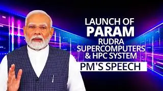 PM Modi's speech at launch of PARAM Rudra Supercomputers & High-Performance Computing system