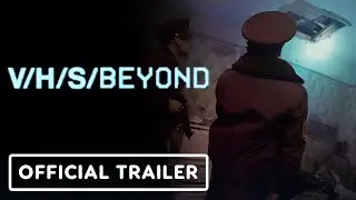 V/H/S/Beyond - Official Teaser Trailer (2024) Kate Siegel, Christian Long, Alanah Pearce