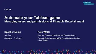 Automate your Tableau game | Managing users and permissions at Pinnacle Entertainment