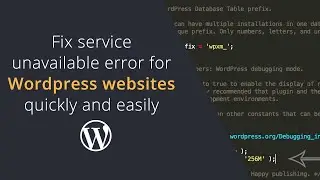 Fix service unavailable error for WordPress websites quickly and easily (no dev solution)