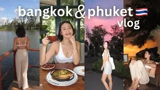 Bangkok & Phuket Vlog 2024