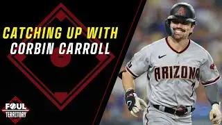 Corbin Carroll on World Series, Fan Interference | Foul Territory