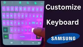 How to Customize Samsung Keyboard