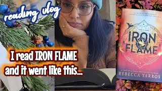 reading vlog 📚 | I read Iron Flame 🔥 and it went like this..