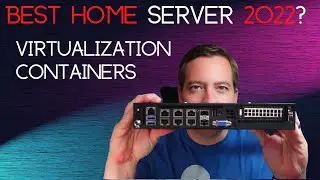 Best Home Server in 2022 for Virtualization and Containers