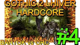 04 | Hunting With Bartok And The First Orc Kill | GOTHIC 2 NOTR L'HIVER HARDCORE EDITION (ENGLISH)