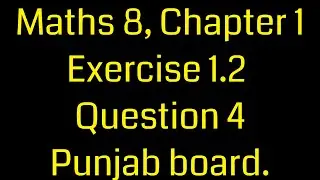 Maths 8 Exercise 2.1 Question 4,  Punjab board. Punjab Text Books Board.