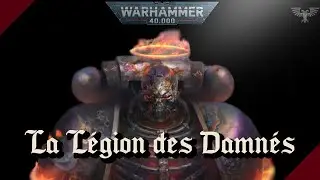 WARHAMMER 40K | La Légion des Damnés