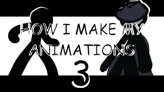 How i make my animations 3