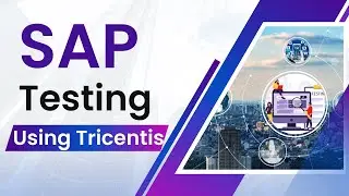 SAP Testing Using Tricentis | SAP Test Automation & Test Management