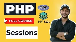 SESSIONS in PHP | Tutorial 28