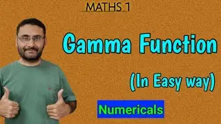 Gamma Function | Numericals | Maths 1 | in हिन्दी