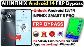 -All Infinix FRP Bypass 2024 - INFINIX SMART 8 Pro Frp Google Account -No Activity Launcher No Apps!