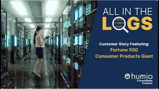 All in the Logs: Fortune 500 Manufacturer
