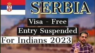 Serbia Free Visa End For Indians | How to travel Serbia in 2023