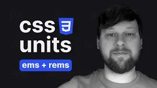 Ems & Rems: How to use CSS Units