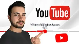 YOUTUBE VİDEOYU BÖLÜMLERE AYIRMA | YOUTUBE BÖLÜM EKLEME