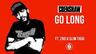 Go Long ft. ZRo, Slim Thug - Nipsey Hussle (Crenshaw Mixtape)