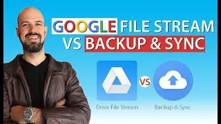 Google Drive File Stream vs Backup and Sync 