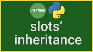 Python slots inheritance/subclassing, caveats, getting pickle to work with slots, pickling protocols