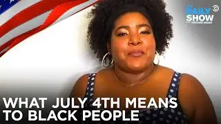 Dul-Sayin’ - What July 4th Means to Black Folks | The Daily Show